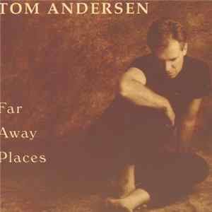 Tom Andersen - Far Away Places flac