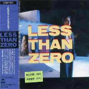 Various - Less Than Zero (Original Motion Picture Soundtrack) = Less Than Zero　オリジナル・サウンドトラック flac