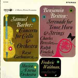 Samuel Barber, Raya Garbousova / Benjamin Britten, Charles Bressler, Ralph Froelich, Frederic Waldman, Musica Æterna Orchestra - Concerto For Cello & Orchestra / Serenade for Tenor, Horn & Strings flac