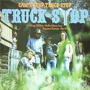 Truck-Stop - Can't Stop Truck Stop flac