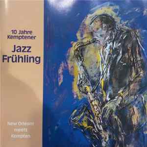 Various - 10 Jahre Kemptener, Jazz Frühling, New Orleans Meets Kempten flac
