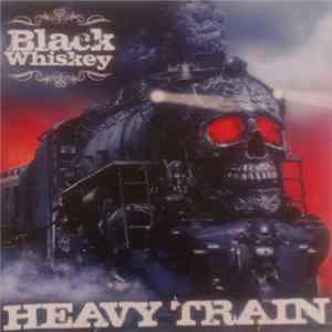 Black Whiskey - Heavy Train flac