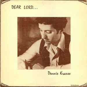 Dennis Krause - Dear Lord... flac