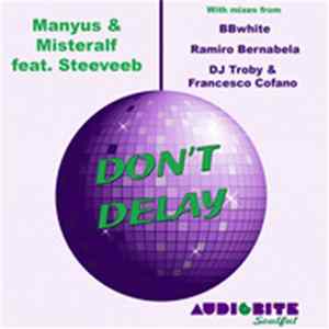 Manyus & Misteralf Feat. Steeveeb - Don't Delay flac