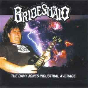 Bridesmaid - The Davy Jones Industrial Average flac