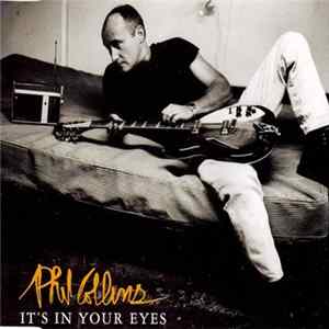 Phil Collins - It's In Your Eyes flac
