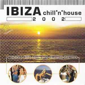 Various - Ibiza Chill 'N' House 2002 flac