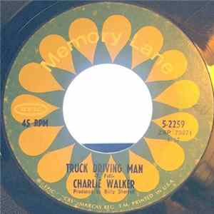 Charlie Walker - Pick Me Up On Your Way Down / Truck Driving Man flac