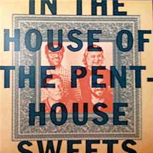 Penthouse Sweets - In The House Of The Penthouse Sweets flac