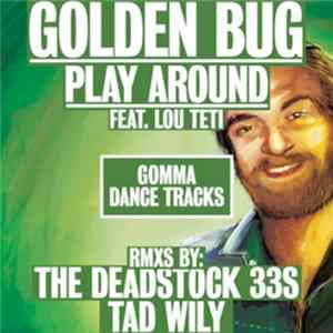 Golden Bug Feat. Lou Teti - Play Around flac