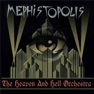 Mephistopolis - The Heaven And Hell Orchestra flac