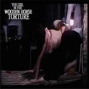 The Girl In The Wooden Horse Torture - Flesh Market flac