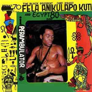 Fela Anikulapo Kuti And Egypt 80 Band - Perambulator flac