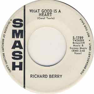 Richard Berry - What Good Is A Heart / Everybody's Got A Lover But Me flac