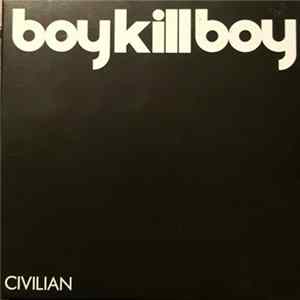 Boy Kill Boy - Civilian flac