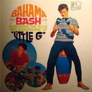 Little G - Bahama Bash flac