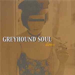 Greyhound Soul - Down flac