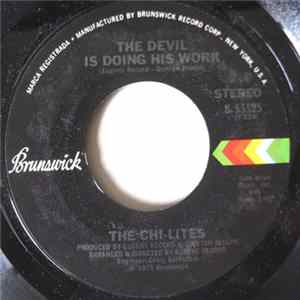 The Chi-Lites - The Devil Is Doing His Work / I'm Not A Gambler flac