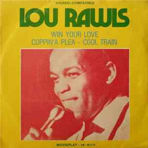 Lou Rawls - Win Your Love / Coopin' A Plea / Cool Train flac