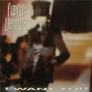 Fuerte Ventura - I Want You flac