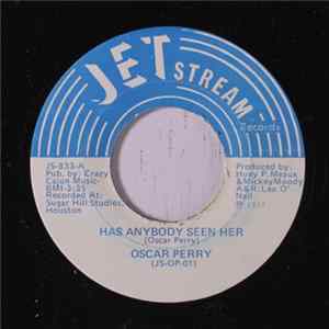 Oscar Perry - Has Anybody Seen Her / People Are Talking flac