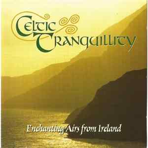Various - Celtic Tranquillity: Enchanting Airs From Ireland flac