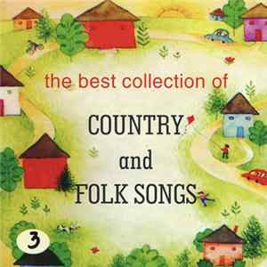 Various - The Best Collection Of Country And Folk Songs Vol 3 & 4 flac