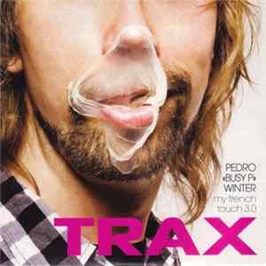 Pedro «Busy P» Winter - Trax Hors Série #11 : My French Touch 3.0 flac