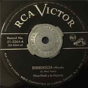Perez Prado Y Su Orquesta, Beny More Con Perez Prado Y Su Orquesta - Bombokolea / Maria Cristina flac