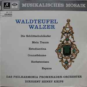 Waldteufel, The Philharmonia Promenade Orchestra, Henry Krips - Waldteufel-Waltzer flac