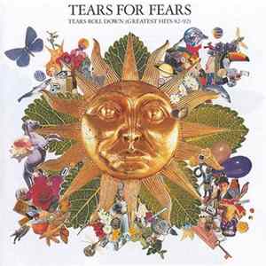 Tears For Fears - Tears Roll Down (Greatest Hits 82-92) flac