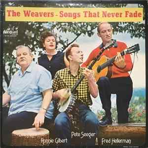 The Weavers - Songs That Will Never Fade flac