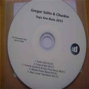 Gregor Salto & Chuckie - Toys Are Nuts 2013 flac