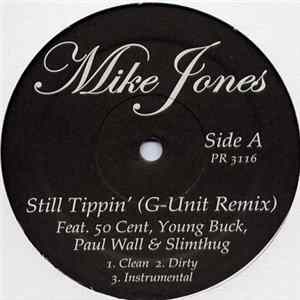 Mike Jones - Still Tippin' (G-Unit Remix) flac