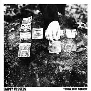 Empty Vessels - Throw Your Shadow flac