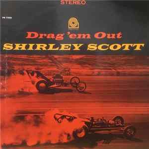 Shirley Scott - Drag 'Em Out flac