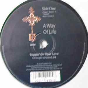 A Way Of Life - Trippin' On Your Love flac