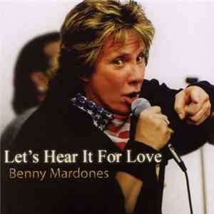 Benny Mardones - Let's Hear It For Love flac