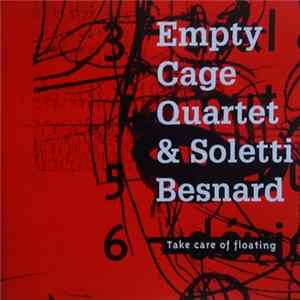 Empty Cage Quartet & Soletti Besnard - Take Care Of Floating flac