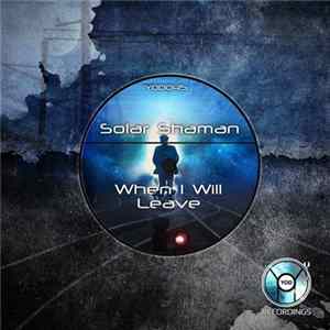 Solar Shaman - When I Will Leave flac