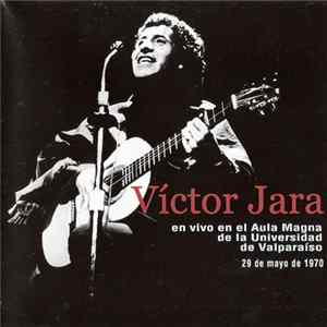 Victor Jara - En Vivo En El Aula Magna de la Universidad de Valparaíso flac