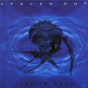 Spaced Out - Live In 2000 flac