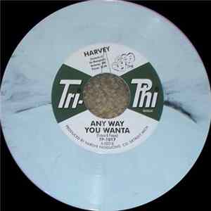 Harvey - Any Way You Wanta / She Loves Me So flac