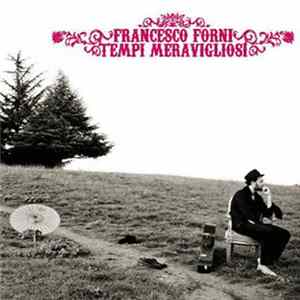 Francesco Forni - Tempi Meravigliosi flac