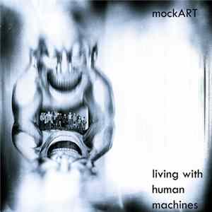 Mockart - living with human machines flac