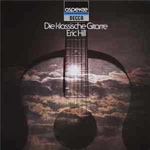 Eric Hill - Die klassische Gitarre flac