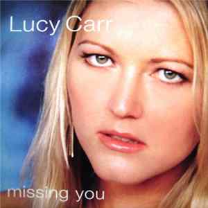 Lucy Carr - Missing You flac