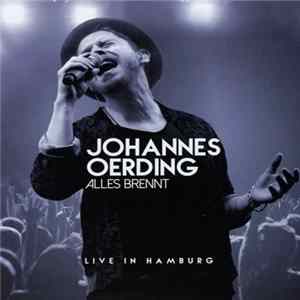 Johannes Oerding - Alles Brennt (Live In Hamburg) flac