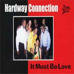 Hardway Connection - It Must Be Love flac