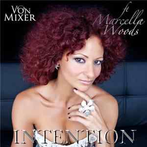 Von Mixer Ft. Marcella Woods - Intention flac